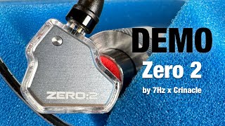 7Hz x Crinacle Zero 2  Sound Demo [upl. by Jordans648]