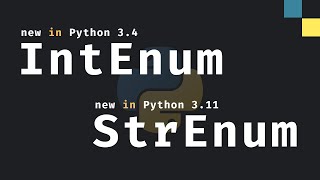 StrEnum amp IntEnum New Enum Types In Python [upl. by Ylicis]