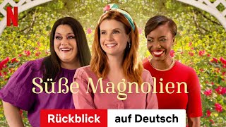 Süße Magnolien Staffel 1 Rückblick  Trailer auf Deutsch  Netflix [upl. by Aletta]