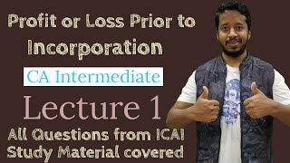 Lecture 1 Profit or Loss Pre and Post Incorporation ICAI CAINTERMEDIATE Preincorporationprofits [upl. by Neyrb]