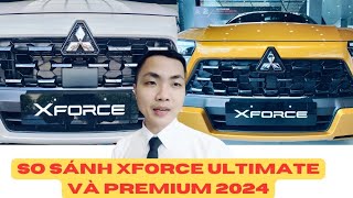 🔴SO SÁNH CHI TIẾT XFORCE ULTIMATE VÀ PREMIUM 2024  TỐI THƯỢNG KHÁC NGOẠI HẠNG NHƯ THẾ NÀO [upl. by Anaig]