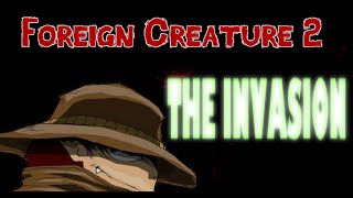 Foreign Creature 2 The Invasion Walkthrough [upl. by Relluf634]