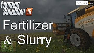 Farming Simulator 15 Tutorial Fertilizer and Slurry [upl. by Nabi]