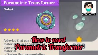 Genshin Impact  How to use Parametric Transformer [upl. by Riesman]