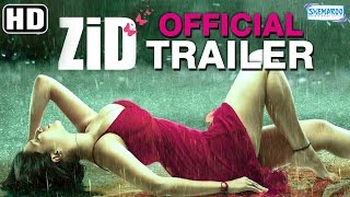 Zid 2014 Official Trailer HD  Mannara Chopra  Karanveer Sharma [upl. by Talyah196]