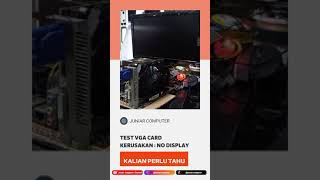 TEST VGA CARD DENGAN KERUSAKAN NO DISPLAY [upl. by Heyes145]