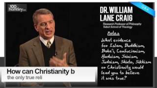 How Can Christianity Be The One True Religion Dr William Lane Craig [upl. by Hayyifas]