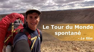 Le Tour du Monde spontané  Le film [upl. by Ynnelg]