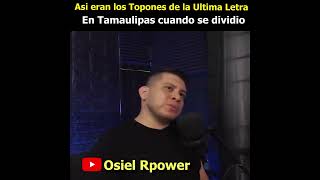 Asi eran los Topones de la Ultima Letra en Tamaulipa despues de separarse  Osiel Rpower Clips [upl. by Anilrats]