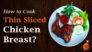 How To Cook Thin Sliced Chicken Breast [upl. by Coulombe]