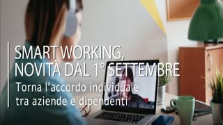 Smart working le novità dal primo settembre [upl. by Attelahs]