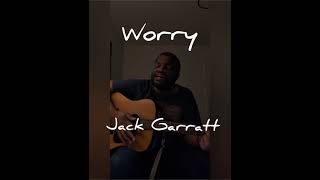 Worry  Jack Garratt acoustic cover [upl. by Sanfo]