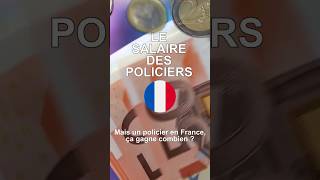 Le salaire des policiers en France 💰👮‍♂️ [upl. by Liza]