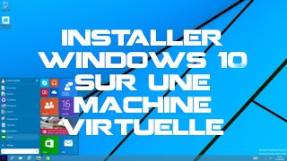 TUTO FR Installer Windows 10 sur une machine virtuelle [upl. by Midas238]