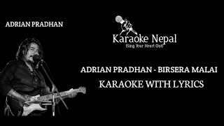 Birsera Malai  Adrian Pradhan KARAOKE WITH LYRICS  Karaoke Nepal [upl. by Nahtonoj]