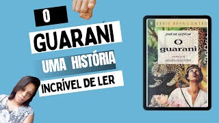 O Guarani Uma história incrível de ler [upl. by Gilcrest]