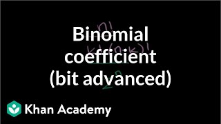 Generalizing with binomial coefficients bit advanced  Probability and Statistics  Khan Academy [upl. by Puto]