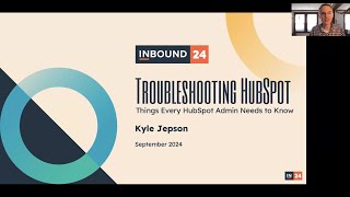 Troubleshooting HubSpot Things Every HubSpot Admin Needs to Know  INBOUND 2024 [upl. by Eshman779]