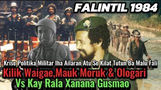 Kilik WaigaeOlogari amp Mauk Moruk Vs Xanana Kríse Polítika MilitarAtu Se Kilat Tutun Ba Malu Fali [upl. by Imogen584]