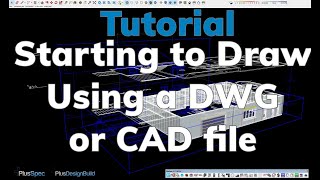 Starting in Sketchup with a CAD file preparing drawing over in PlusSpec amp PlusDesignBuild DWG DXF [upl. by Starr743]