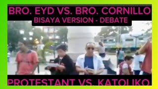 PROTESTANT VS KATOLIKO With the ROMAN CATHOLIC DEBATER BRO EYD  BISAYA VERSION🙏🙏🙏🙏❤️♥️♥️🙏🙏🙏🙏 [upl. by Kling318]