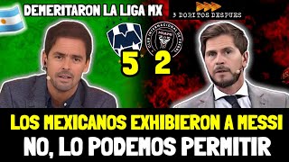 Liga Mx los pone en su lugar ARGENTINOS ENCABR0NADOS xq Rayados DEJÓ EN RIDICULO A MESSI [upl. by Adnala]