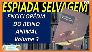 Espiada selvagem Enciclopédia do reino animal  Volume 3 animais verbo invertebrados animals [upl. by Wirth]