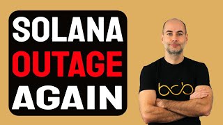 SOLANA OUTAGE AGAIN Details [upl. by Suitangi]