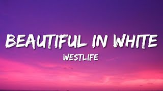 Westlife  Beautiful In White Lyrics [upl. by Aimahc]