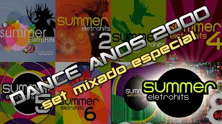 Dance Anos 2000  Sequência Especial Summer EletroHits Kasino Get Far House Boulevard Ramada [upl. by Docila]