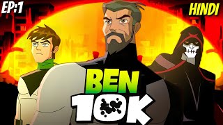 Ben 10kThe Age Of Eon In Hindi  Episode 1 LuxTenebris  Ben 10 Universe  ben10 [upl. by Shugart]