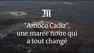 Naufrage de l’« Amoco Cadiz »  une marée noire qui a tout changé [upl. by Notak]