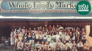 The Whole Story l The History of Whole Foods Market® [upl. by Effie590]