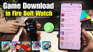 fire boltt smartwatch playstore game download  how to download game in fire bollt smartwatch [upl. by Annawd]