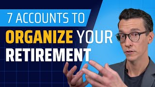 CFP® Explains How to Organize Your Retirement 7 MustHave Accounts [upl. by Ataner]