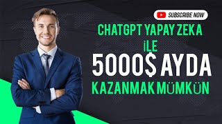 YAPAY ZEKA ChatGPT kullanarak internetten ayda en az 5000 kazanmak gerçekten mümkün Nasıl mı [upl. by Gisser]