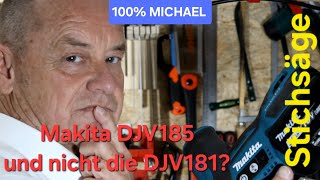 Makita DJV 185 das Schwestermodell der DJV 184  Warum die DJV 185 und nicht die DJV 181 [upl. by Eirovi]