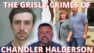 The Grisly Crimes Of Chandler Halderson [upl. by Randolph974]