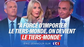 Eric Zemmour sur LCI  À force d’importer le tiersmonde on devient le tiersmonde [upl. by Nodarse]