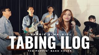 Tabing Ilog  Barbie Almalbis   The Poppin Band Cover [upl. by Sair]