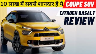 Citroen Basalt Coupe SUV 2024 Review  Best SUV Under 10 lakh  Car Interest [upl. by Jacobah]