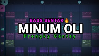 BASS SENTAK 🍓 MINUM OLI Prengky Gantay Remix BASSGILANGGE 2025 [upl. by Kenward393]