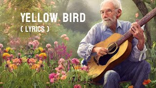 The Brothers Four  Yellow Bird Lyrics  Old Song 🌿🎶 [upl. by O'Rourke]