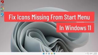 Fix Icons Missing From Start Menu Windows 11 [upl. by Akimak]