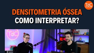 Densitometria óssea  Como Interpretar [upl. by Sexela]