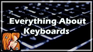 Everything About Keyboards [upl. by Chandler399]