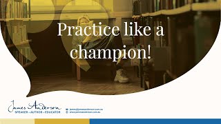 How to Practice Like a Champion [upl. by Pruter]