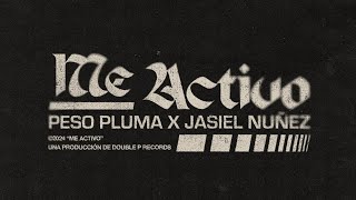 ME ACTIVO Lyric Video  Peso Pluma Jasiel Nuñez [upl. by Prentiss]