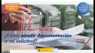 Cómo añadir documentación a tu solicitud sin certificado digital [upl. by Torto]