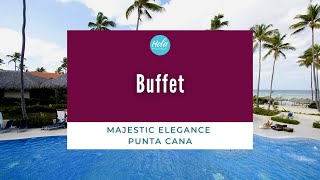 Majestic Elegance Punta Cana Buffet [upl. by Ader453]